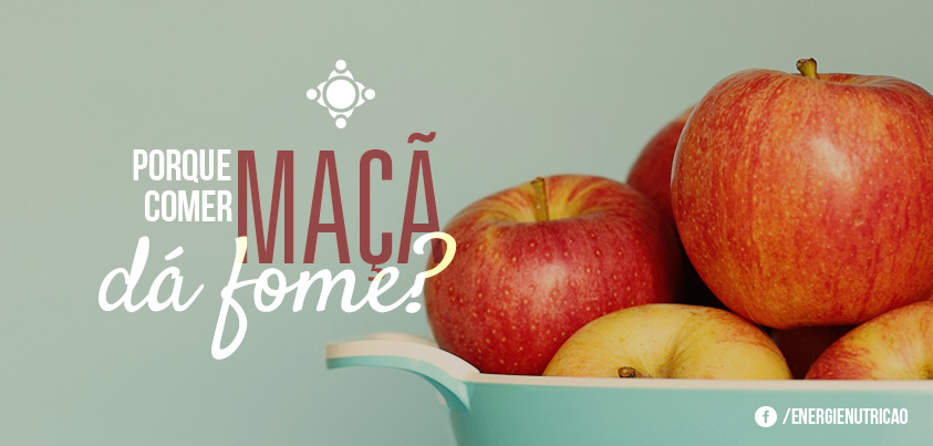 comer maça aumenta fome