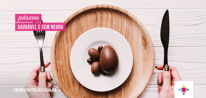 5 dicas para uma páscoa saudável, com chocolate e sem neura!