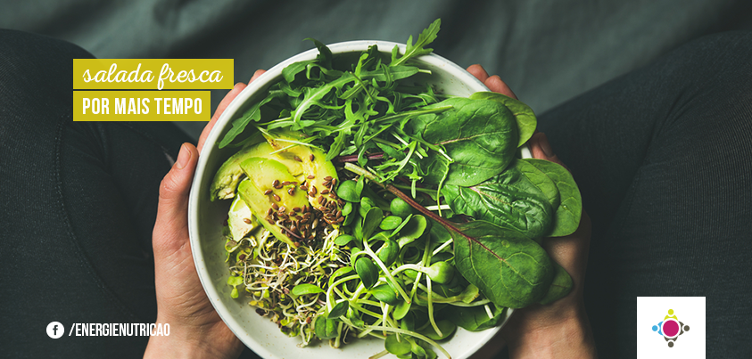 salada fresca por mais tempo