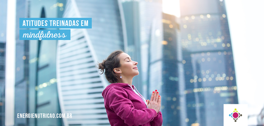 atitudes treinadas em mindfulness