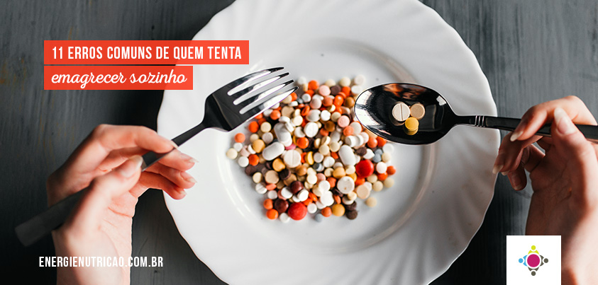 Os 11 erros mais comuns de quem tenta emagrecer sozinho