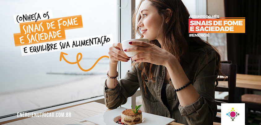 Conheça os sinais de fome e saciedade e equilibre sua alimentação