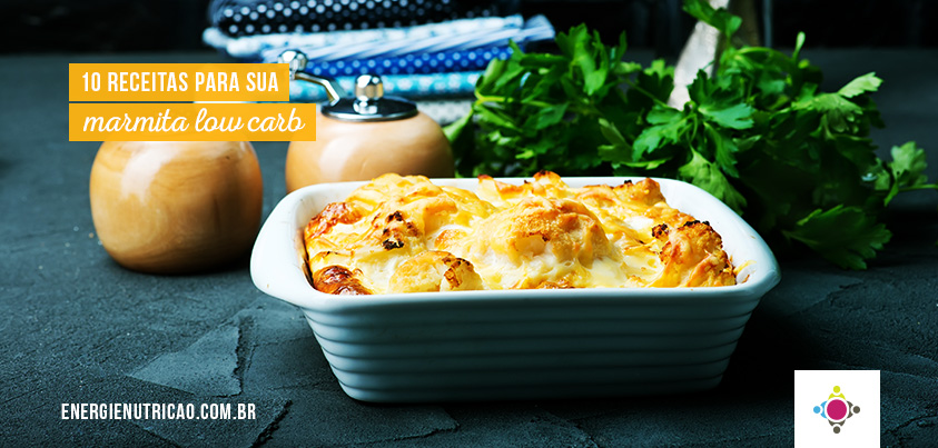 10 receitas de marmita low carb