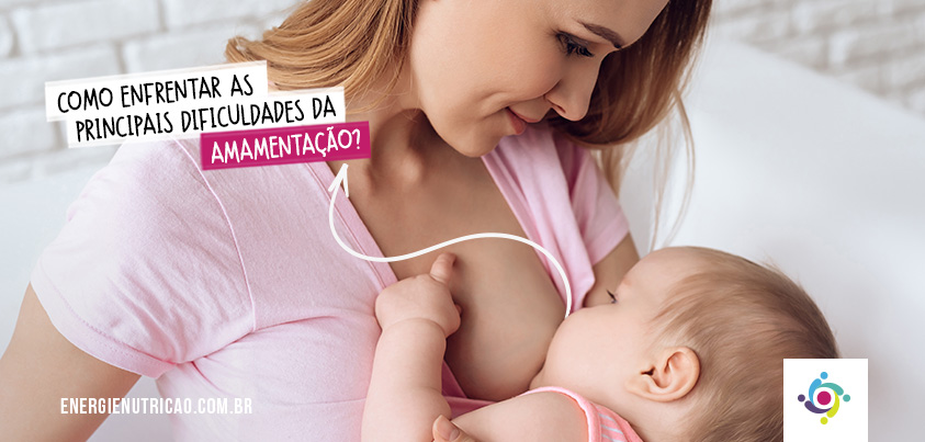Como enfrentar as principais dificuldades da amamentação? #agostodourado