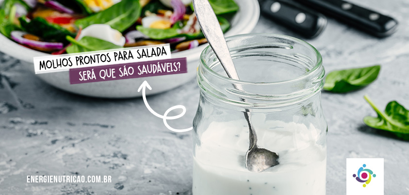 Molhos prontos para salada: será que eles são saudáveis?