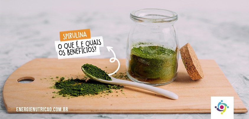 Spirulina: o que é e quais os benefícios?